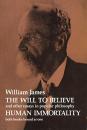 Скачать The Will to Believe and Human Immortality - William James