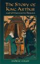 Скачать The Story of King Arthur and Other Celtic Heroes - Padraic  Colum
