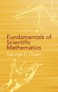Скачать Fundamentals of Scientific Mathematics - George E. Owen