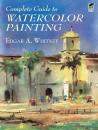 Скачать Complete Guide to Watercolor Painting - Edgar A. Whitney