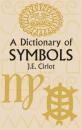 Скачать A Dictionary of Symbols - J. E. Cirlot
