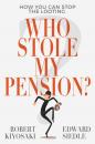 Скачать Who Stole My Pension? - Роберт Кийосаки