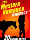 Скачать The Western Romance MEGAPACK ® - Zane Grey