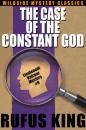 Скачать The Case of the Constant God: A Lt. Valcour Mystery - Rufus King
