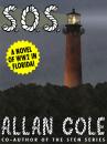 Скачать S.O.S.: A Novel of World War 2 - Allan  Cole