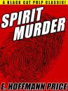 Скачать Spirit Murder - E. Hoffmann Price