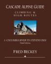 Скачать Cascade Alpine Guide: Columbia River to Stevens Pass - Fred Beckey