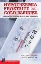 Скачать Hypothermia, Frostbite, and Other Cold Injuries - Gordon Giesbrecht, Ph.D.