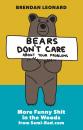 Скачать Bears Don't Care About Your Problems - Brendan Leonard