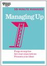 Скачать Managing Up (HBR 20-Minute Manager Series) - Harvard Business Review