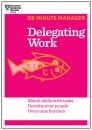 Скачать Delegating Work (HBR 20-Minute Manager Series) - Harvard Business Review