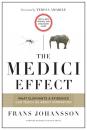 Скачать The Medici Effect, With a New Preface and Discussion Guide - Frans Johansson