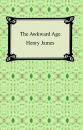 Скачать The Awkward Age - Генри Джеймс