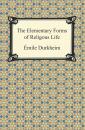 Скачать The Elementary Forms of Religious Life - Durkheim Émile