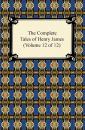 Скачать The Complete Tales of Henry James (Volume 12 of 12) - Генри Джеймс
