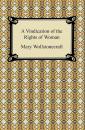 Скачать A Vindication of the Rights of Woman - Mary  Wollstonecraft