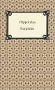 Скачать Hippolytus - Euripides