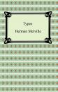 Скачать Typee: A Peep at Polynesian Life - Herman Melville