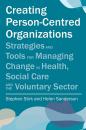 Скачать Creating Person-Centred Organisations - Helen  Sanderson
