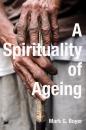 Скачать A Spirituality of Ageing - Mark G. Boyer