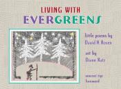 Скачать Living with Evergreens - David H. Rosen