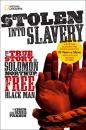Скачать Stolen into Slavery: The True Story of Solomon Northup, Free Black Man - National Kids Geographic