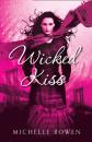 Скачать Wicked Kiss - Michelle  Rowen