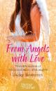 Скачать From Angels with Love: True-life stories of communication with Angels - Jacky  Newcomb
