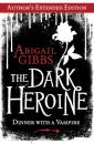 Скачать The Dark Heroine: Dinner with a Vampire - Abigail  Gibbs