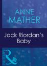 Скачать Jack Riordan's Baby - Anne  Mather
