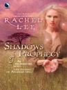 Скачать Shadows of Prophecy - Rachel  Lee