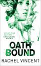 Скачать Oath Bound - Rachel  Vincent