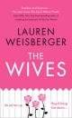Скачать The Wives - Lauren  Weisberger