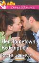 Скачать Her Hometown Redemption - Rachel  Brimble
