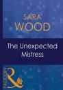 Скачать The Unexpected Mistress - SARA  WOOD