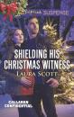 Скачать Shielding His Christmas Witness - Laura Scott