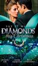 Скачать Say it with Diamonds...this Christmas: The Guardian's Forbidden Mistress / The Sicilian's Christmas Bride / Laying Down the Law - Sandra Marton