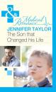 Скачать The Son that Changed his Life - Jennifer  Taylor