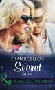 Скачать Di Marcello's Secret Son - Rachael  Thomas
