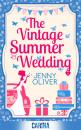 Скачать The Vintage Summer Wedding - Jenny  Oliver