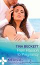 Скачать From Passion To Pregnancy - Tina  Beckett