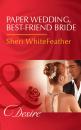 Скачать Paper Wedding, Best-Friend Bride - Sheri  WhiteFeather