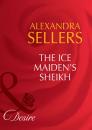 Скачать The Ice Maiden's Sheikh - ALEXANDRA  SELLERS