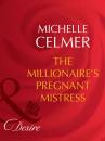 Скачать The Millionaire's Pregnant Mistress - Michelle  Celmer