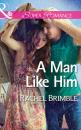 Скачать A Man Like Him - Rachel  Brimble