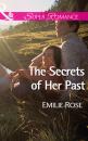 Скачать The Secrets of Her Past - Emilie Rose