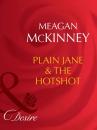 Скачать Plain Jane and The Hotshot - Meagan  McKinney