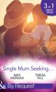 Скачать Single Mum Seeking...: A Daddy for Her Sons / Marriage for Her Baby / Single Mom Seeks... - Raye  Morgan