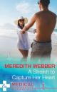 Скачать A Sheikh To Capture Her Heart - Meredith  Webber