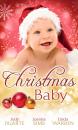 Скачать Christmas Baby: A Baby Under the Tree / A Baby For Christmas / Her Christmas Hero - Judy  Duarte